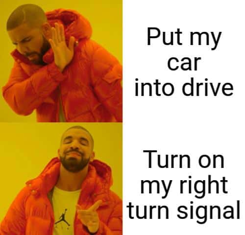 Put my car into drive Turn on my right turn signal