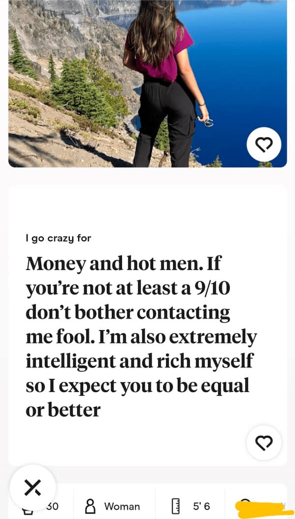 Money and hot men. If you're not at least a 9/10 don't bother contacting me fool. I'm also extremely intelligent and rich myself so I expect you to be equal or better