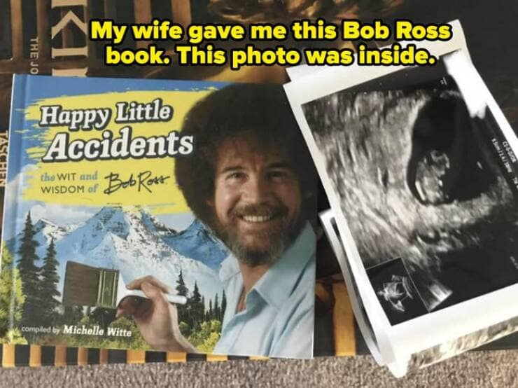 My wife gave me this Bob Ross book. This photo was inside.