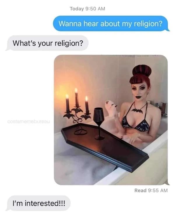 Wanna hear about my religion? What's your religion?