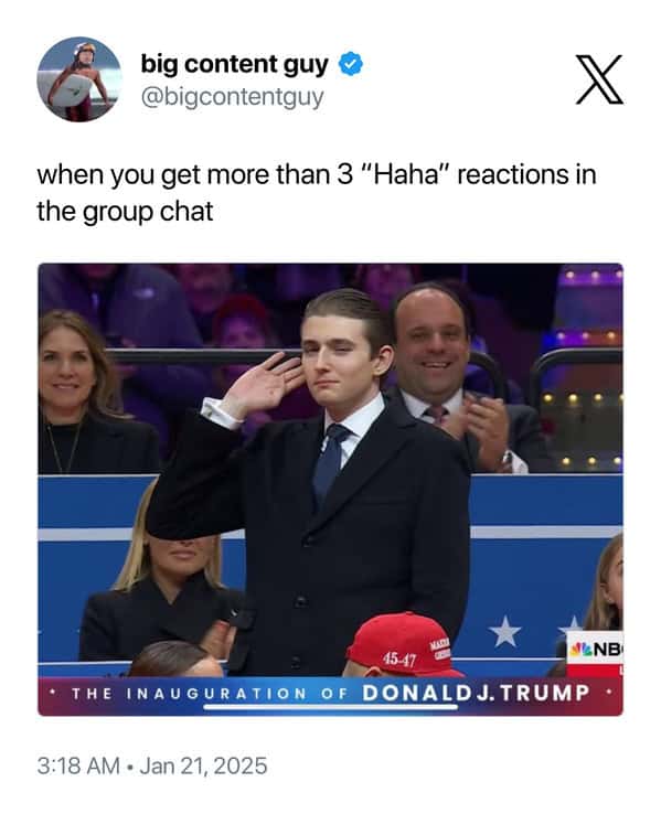 when you get more than 3 "Haha" reactions in the group chat