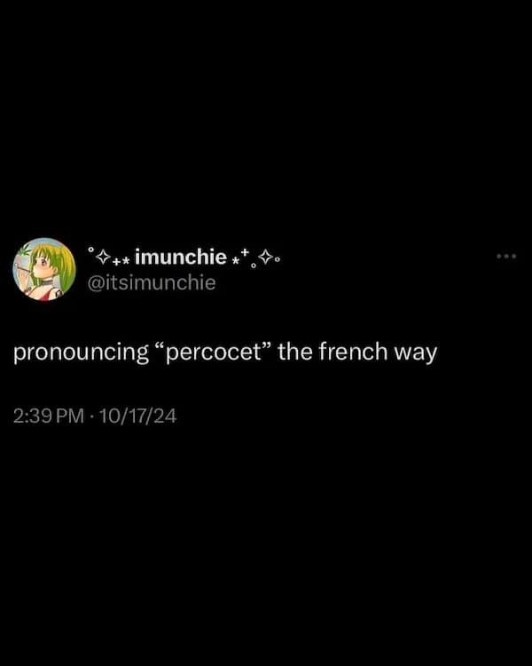 pronouncing "percocet" the french way