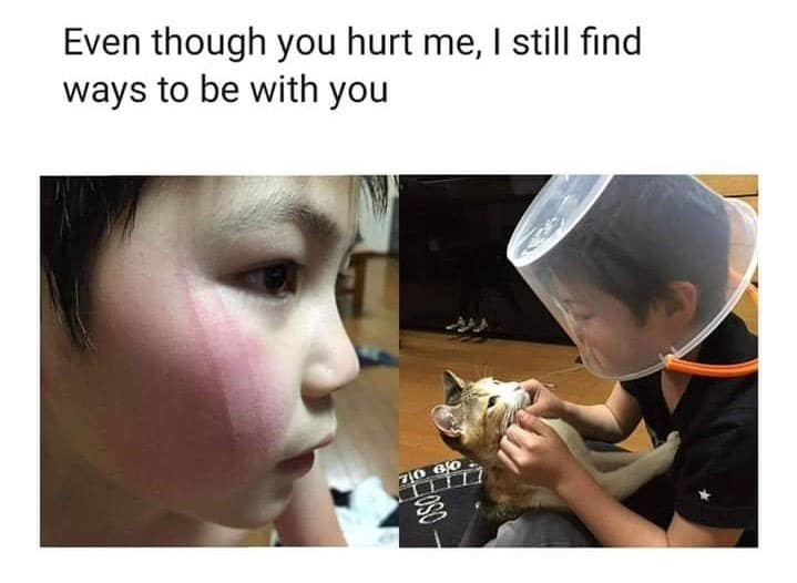 Even though you hurt me, I still find ways to be with you