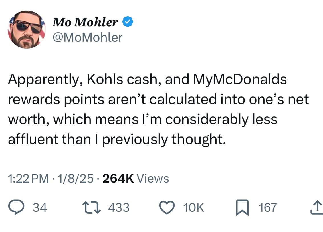 Apparently, Kohls cash, and MyMcDonalds rewards points aren't calculated into one's net worth, which means l'm considerably less affluent than I previously thought.