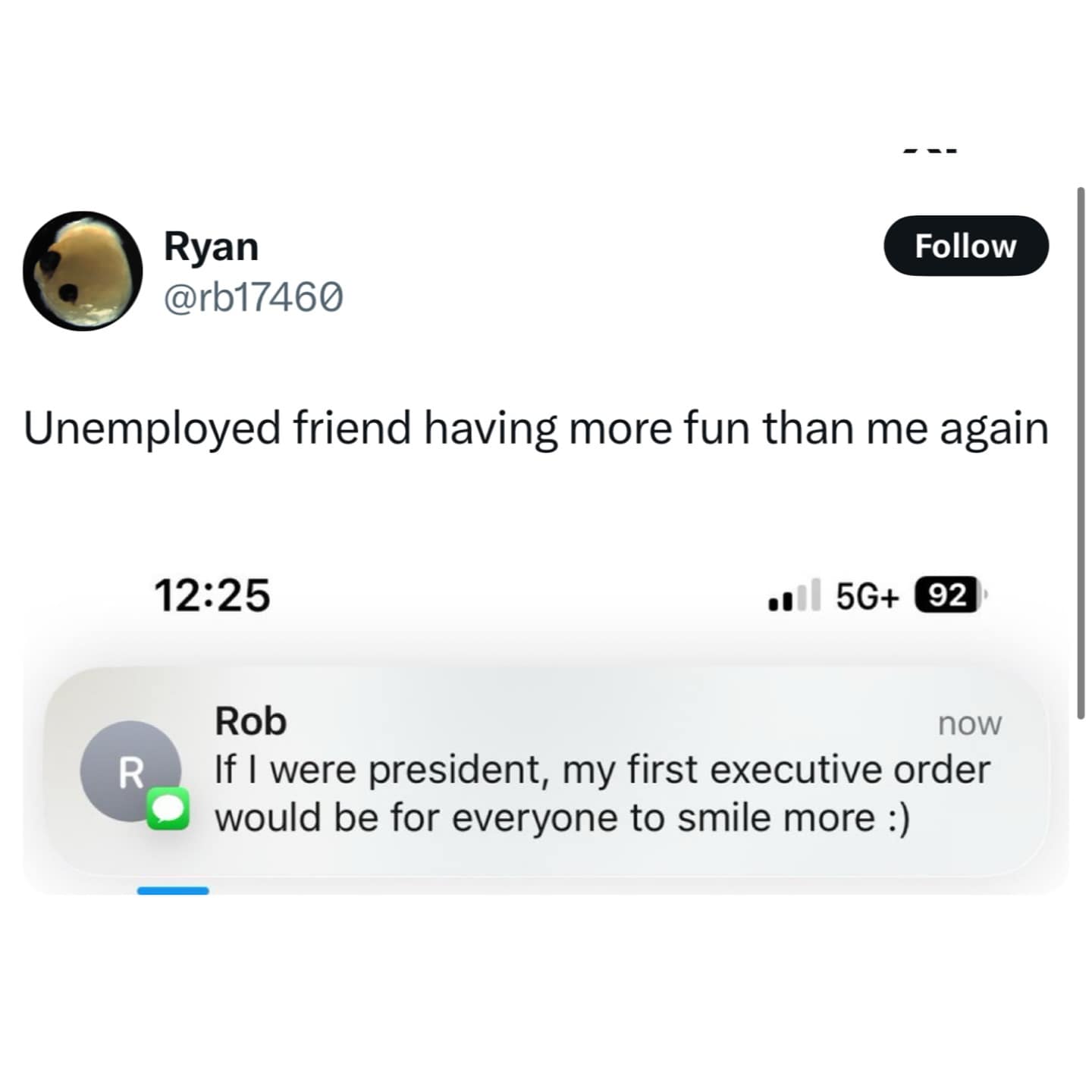 Unemployed friend having more fun than me again