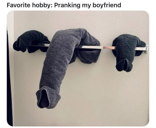 Favorite hobby: Pranking my boyfriend