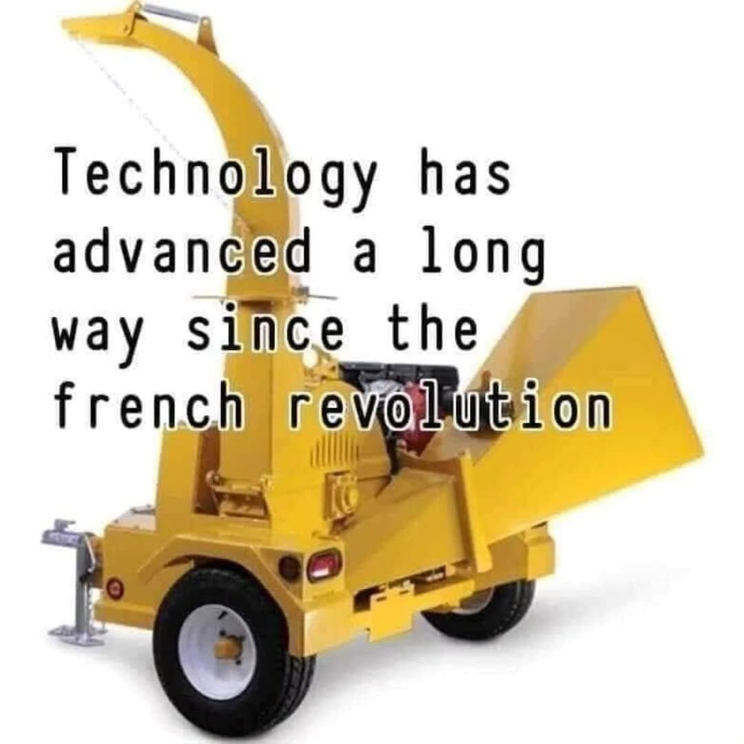 Technology has advanced a long way since the french revolution