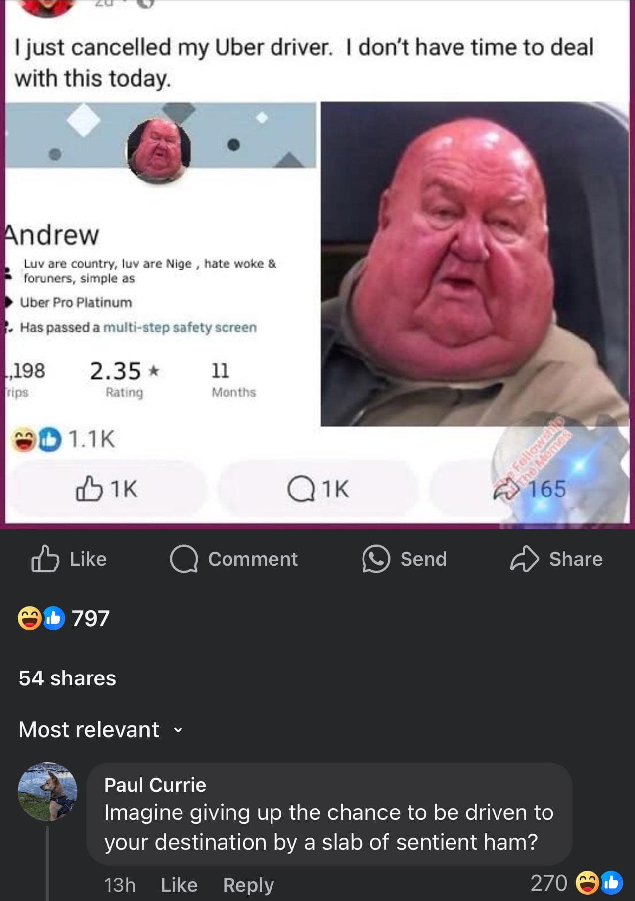 I just cancelled my Uber driver. I don't have time to deal with this today.