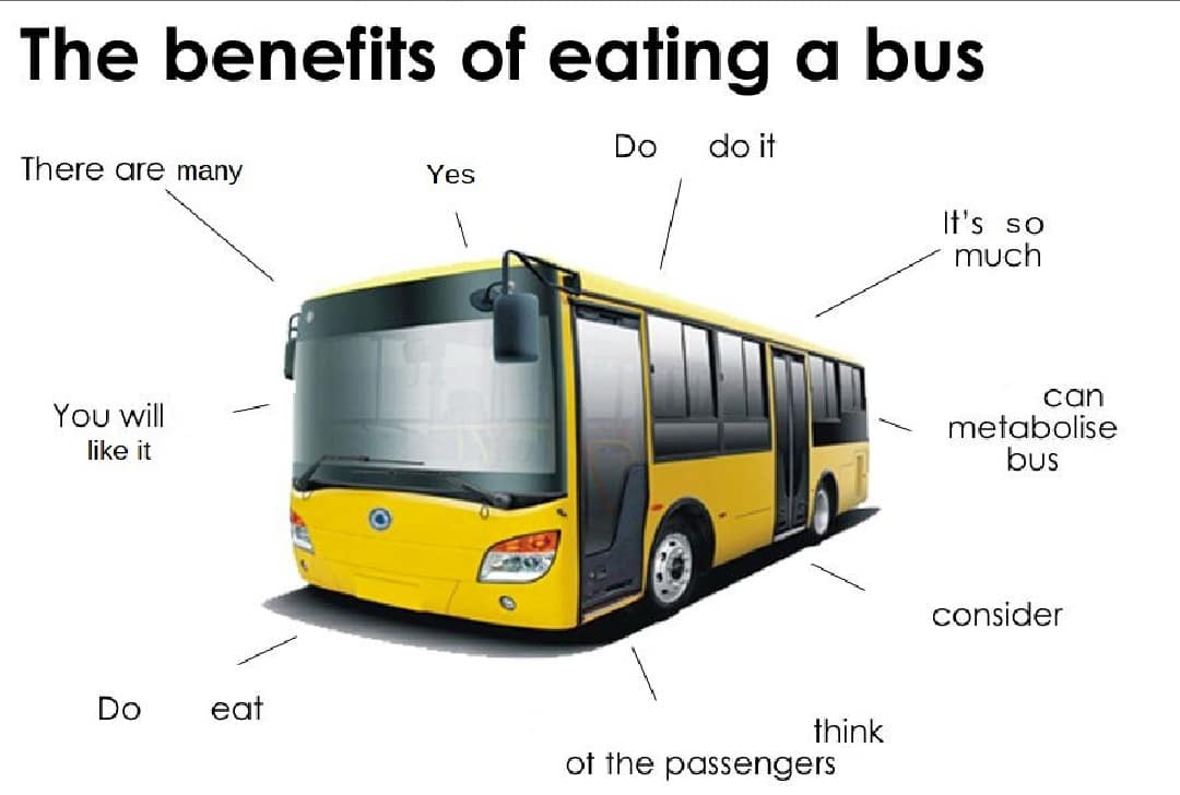 The benefits of eating a bus DO do it There are many Yes It's so much