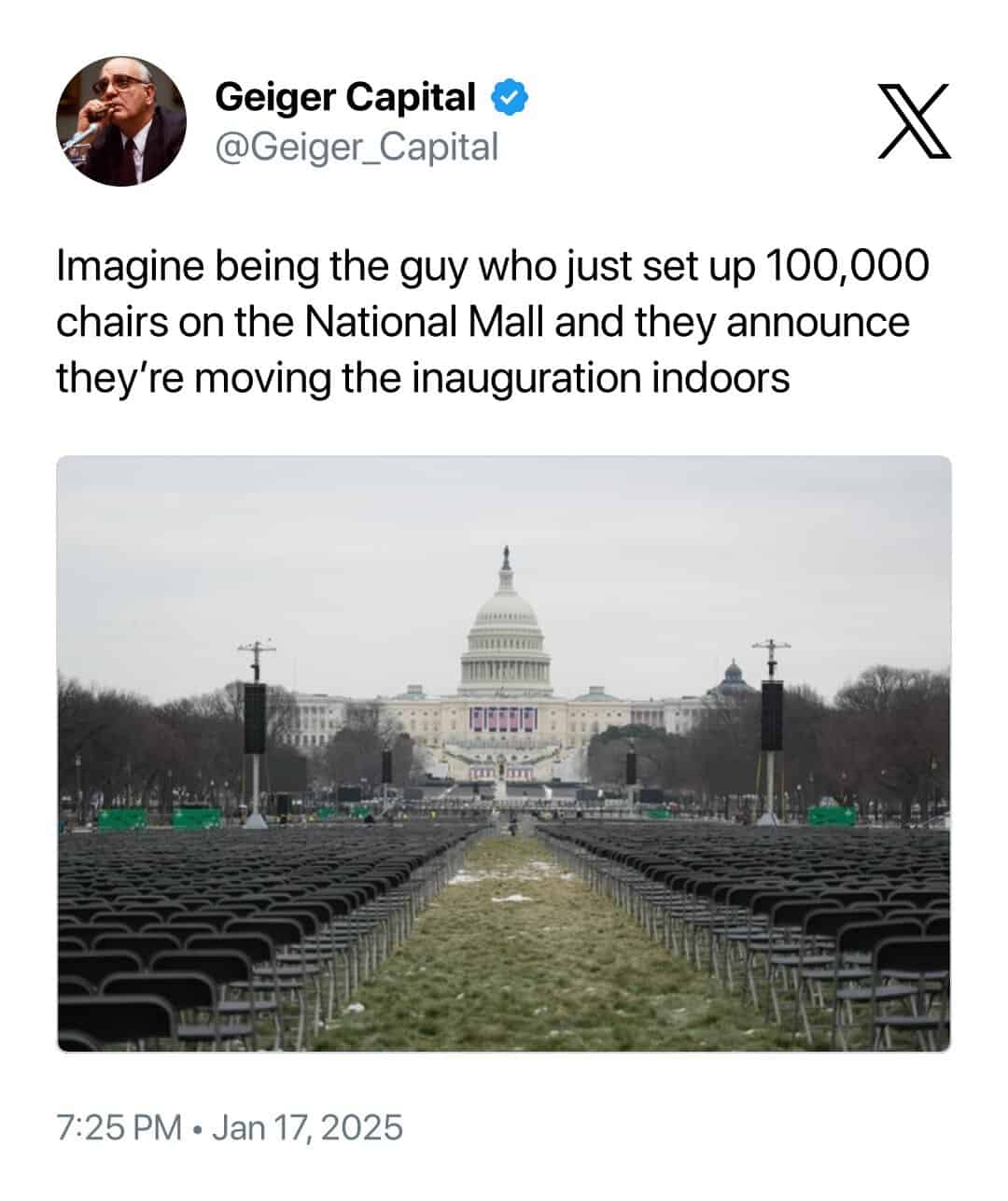 Imagine being the guy who just set up 100,000 chairs on the National Mall and they announce they're moving the inauguration indoors