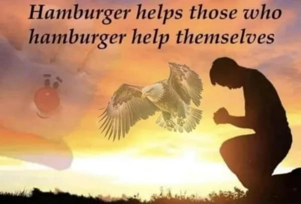 Hamburger helps those who hamburger help themselves