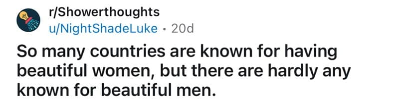 So many countries are known for having beautiful women, but there are hardly any known for beautiful men.