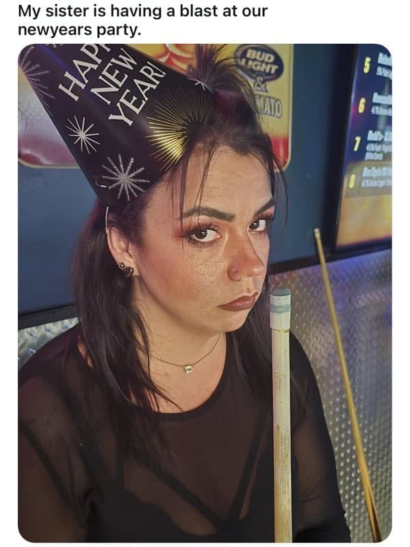 My sister is having a blast at our newyears party. BUD