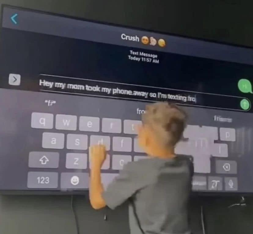 Hey my mom took my phone away so I'm texting tro