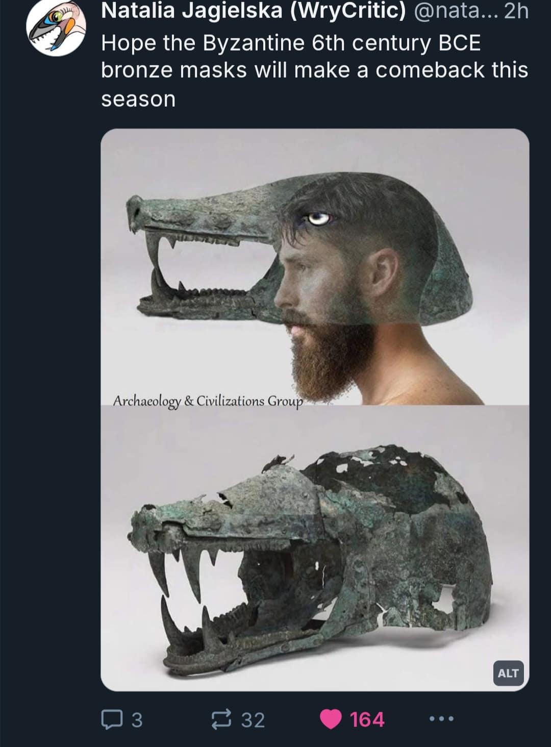Natalia Jagielska (WryCritic) @nata... 2h Hope the Byzantine 6th century BCE bronze masks will make a comeback this season Archaeology & Civilizations Group ALT 3 ≥ 32 164