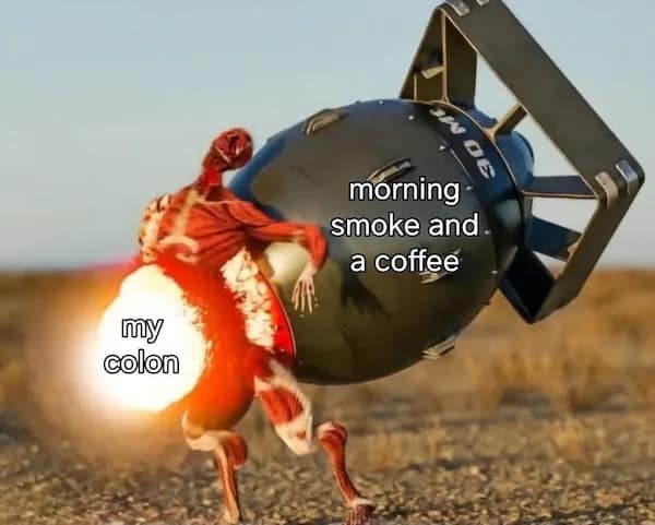 morning smoke and. a coffee 傱 my colon