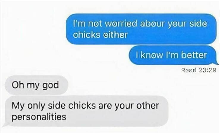 I'm not worried abour your side chicks either I know I'm better Rood 23:29 Oh my god My only side chicks are your other personalities