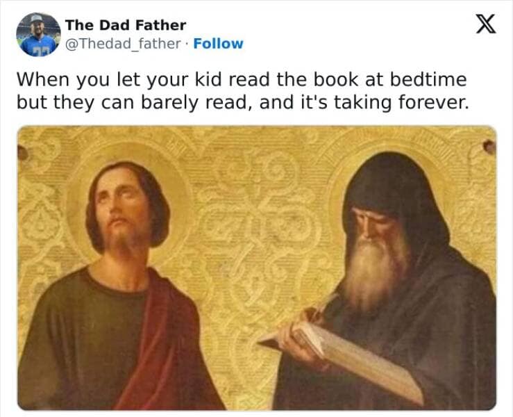 When you let your kid read the book at bedtime but they can barely read, and it's taking forever.