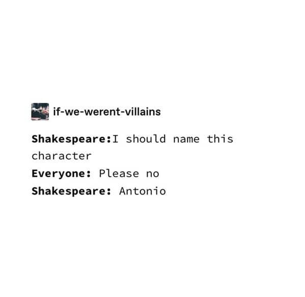 shakespeare memes, william shakespeare memes, William Shakespeare memes, bard jokes, william memes, playwriting humor, renaissance comedic bits, old-time playwright jokes, era-based references, elizabethan jokes, archaic gag lines, old english humor, ye old wit, theatre memes, stage comedic bits, drama-based laughs, acting humor