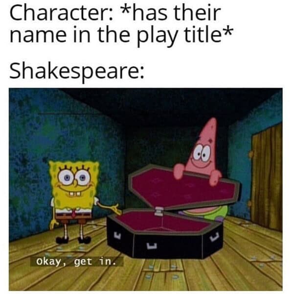 shakespeare memes, william shakespeare memes, William Shakespeare memes, bard jokes, william memes, playwriting humor, renaissance comedic bits, old-time playwright jokes, era-based references, elizabethan jokes, archaic gag lines, old english humor, ye old wit, theatre memes, stage comedic bits, drama-based laughs, acting humor