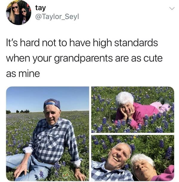 It's hard not to have high standards when your grandparents are as cute as mine