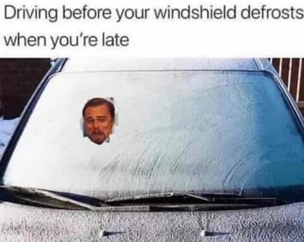 Driving before your windshield defrosts when you're late