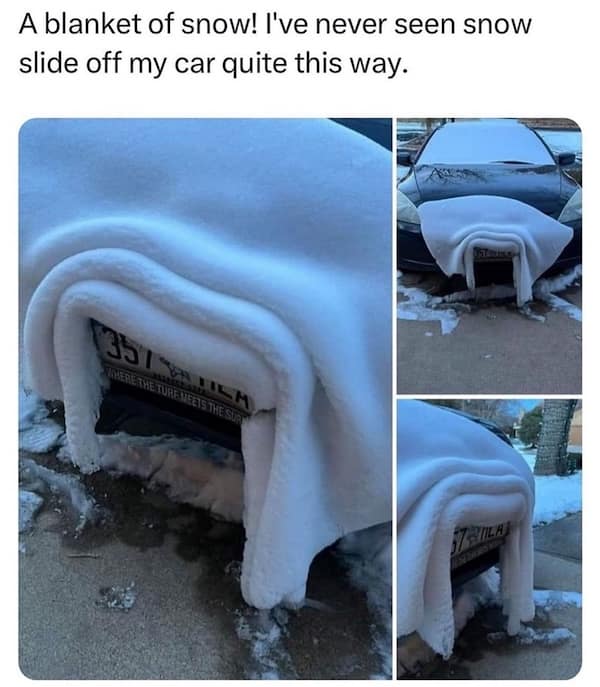 A blanket of snow! I've never seen snow slide off my car quite this way.