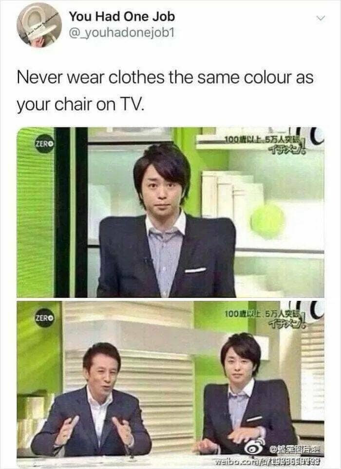 Never wear clothes the same colour as your chair on TV.