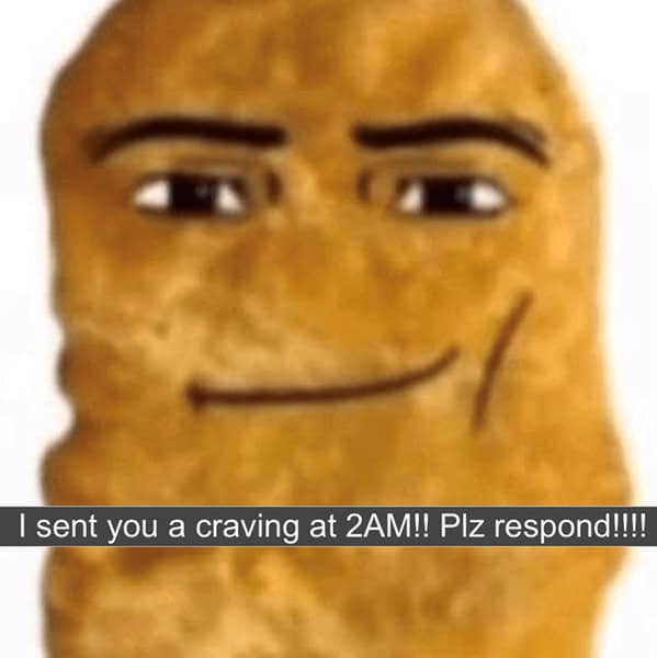 I sent you a craving at 2AM!! Piz respond!!!!