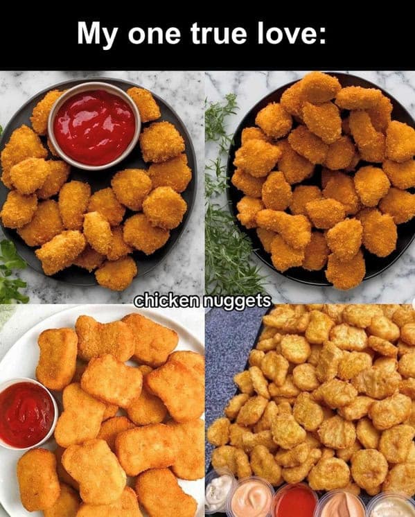 My one true love: chicken nuggets