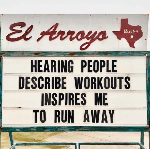 el arroyo, funny signs, El Arroyo signs, Austin humor, restaurant memes, funny el arroyo, sarcastic humor, Texas jokes, witty billboards, dry comedy, Lone Star laughs