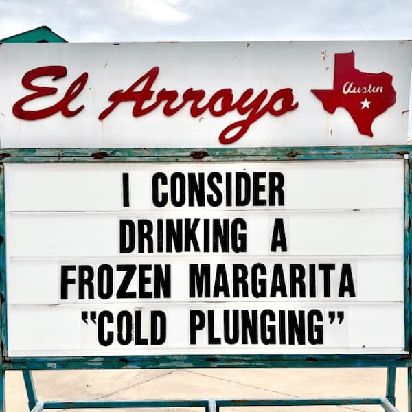 el arroyo, funny signs, El Arroyo signs, Austin humor, restaurant memes, funny el arroyo, sarcastic humor, Texas jokes, witty billboards, dry comedy, Lone Star laughs