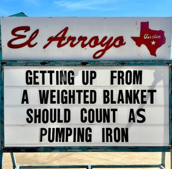 el arroyo, funny signs, El Arroyo signs, Austin humor, restaurant memes, funny el arroyo, sarcastic humor, Texas jokes, witty billboards, dry comedy, Lone Star laughs