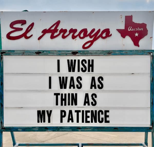 el arroyo, funny signs, El Arroyo signs, Austin humor, restaurant memes, funny el arroyo, sarcastic humor, Texas jokes, witty billboards, dry comedy, Lone Star laughs