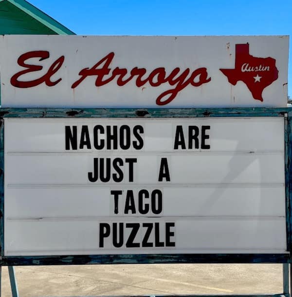 el arroyo, funny signs, El Arroyo signs, Austin humor, restaurant memes, funny el arroyo, sarcastic humor, Texas jokes, witty billboards, dry comedy, Lone Star laughs