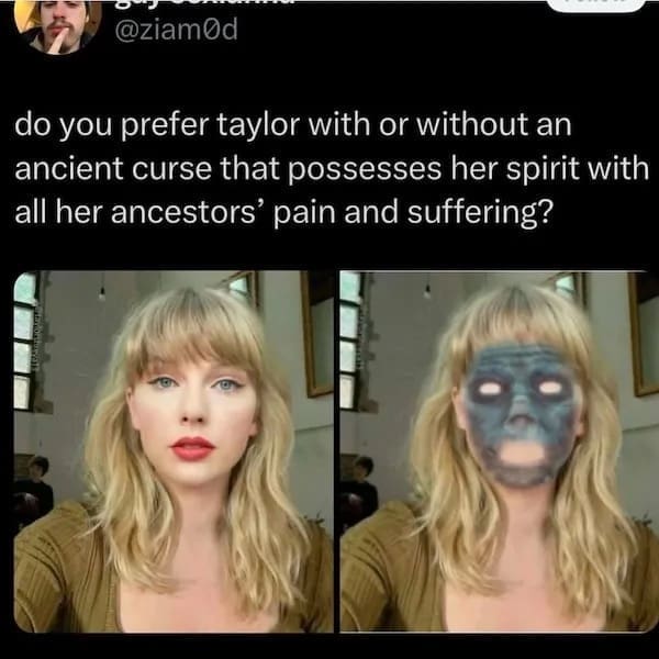 do you prefer taylor with or without an ancient curse that possesses her spirit with all her ancestors' pain and suffering?