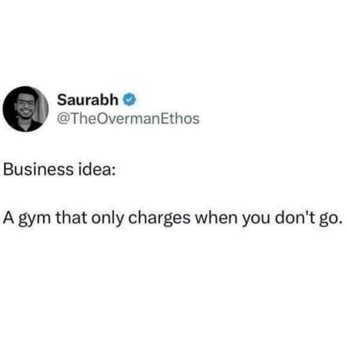 Business idea: A gym that only charges when you don't go.