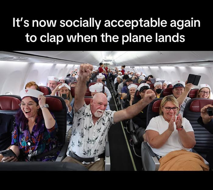 It's now socially acceptable again to clap when the plane lands
