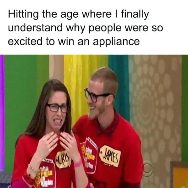 Hitting the age where I finally understand why people were so excited to win an appliance