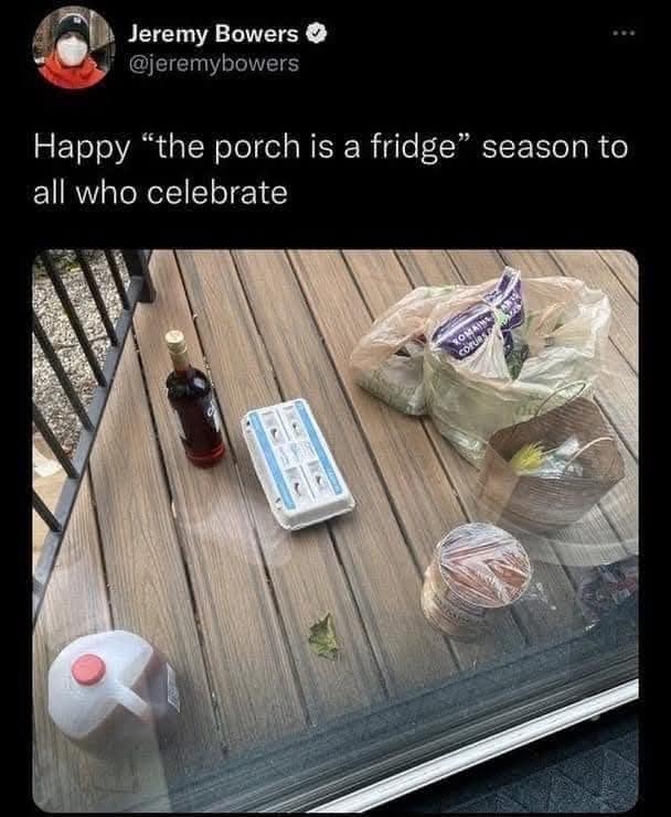 Jeremy Bowers © @jeremybowers Happy "the porch is a fridge" season to all who celebrate