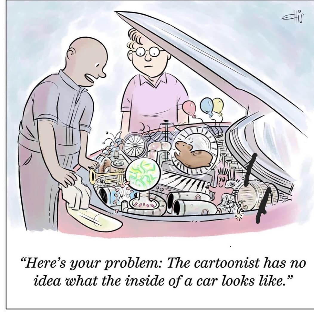 € "Here's your problem: The cartoonist has no idea what the inside of a car looks like."
