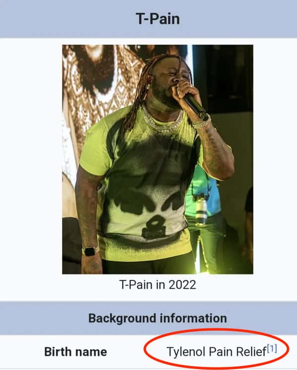 T-Pain Birth name T-Pain in 2022 Background information Tylenol Pain Relief(1]