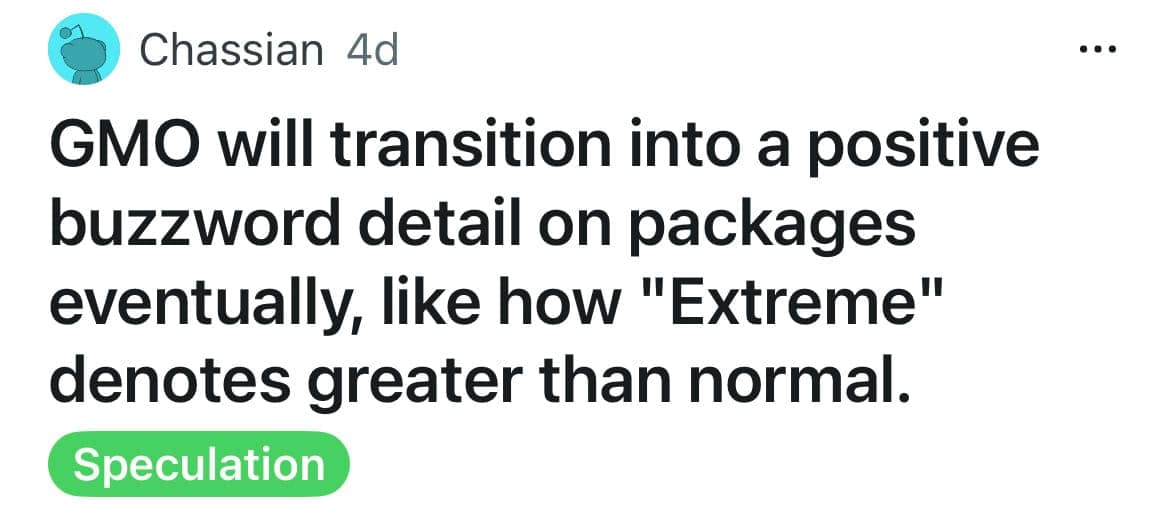 GMO will transition into a positive buzzword detail on packages eventually, like how "Extreme" denotes greater than normal.