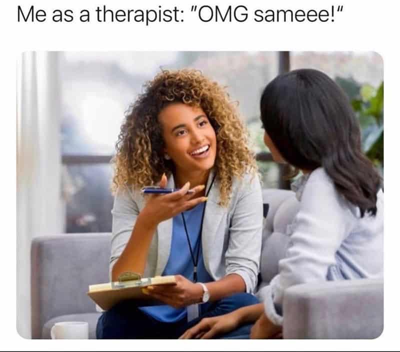 therapy memes, anxiety memes, counseling humor, therapy humor, anxious jokes, nervous humor, tension laughs, therapy cartoons, comedic therapy images, silly therapy references, comedic psychoanalysis, mental health humor, mind wellness jokes, self-help wisecracks, coping strategy laughs
