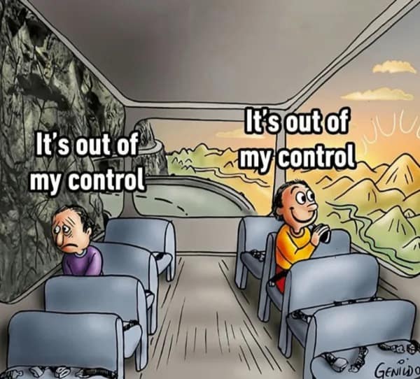 It's out of my control It's out of my control