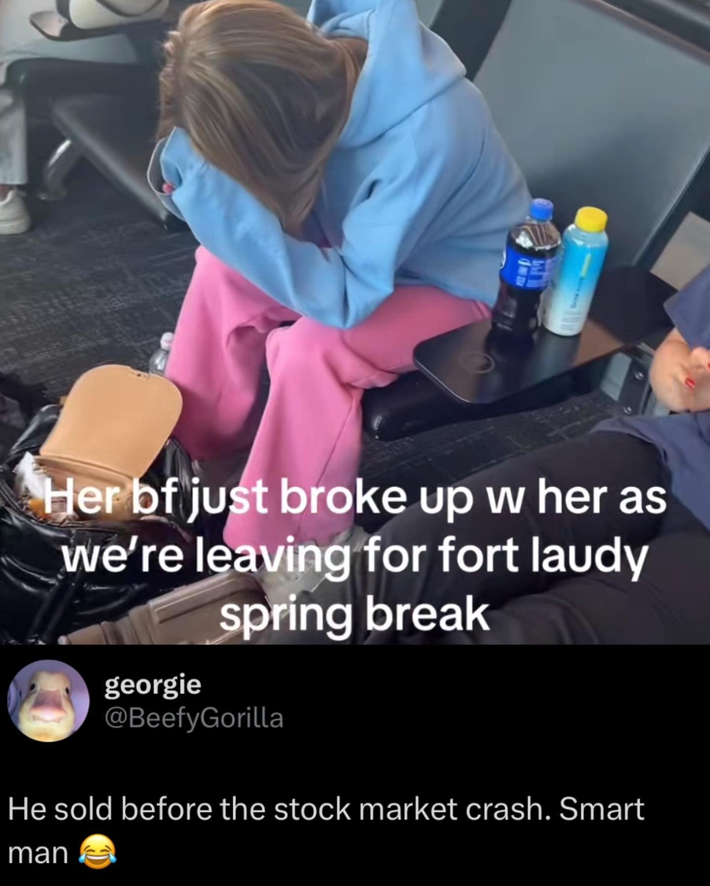 Her bf just broke up w her as we're leaving for fort laudy spring break