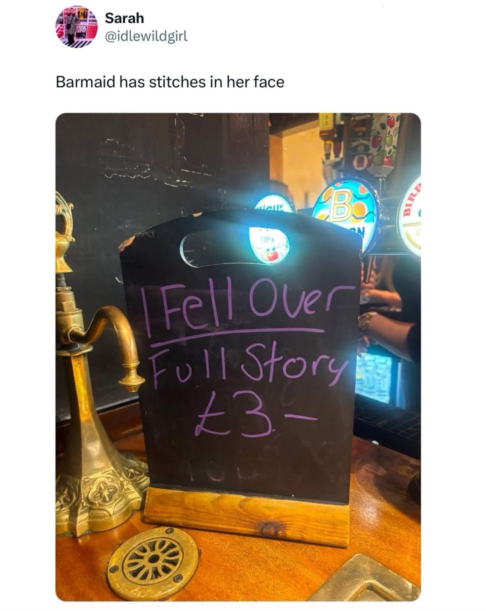Sarah @idlewildgirl Barmaid has stitches in her face [Fell Over Full Story £3-