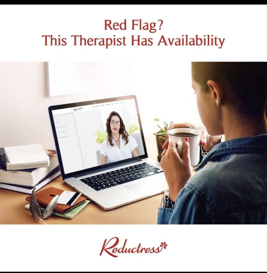 Red Flag? This Therapist Has Availability Reductress