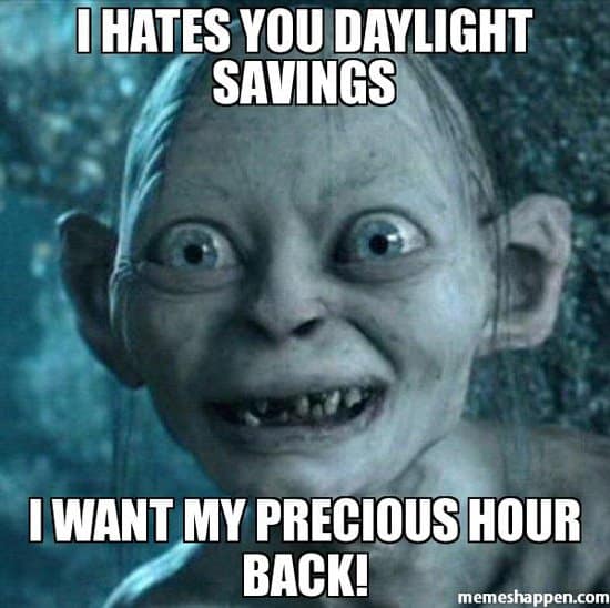 daylight savings meme, daylight savings time memes, daylight saving memes, DST memes, clock change memes, time change meme, clock shift jokes, adjusting clocks laughs, losing an hour meme, hour swap humor, early morning fiascos, spring forward meme, forward time jokes, seasonal shift laughs