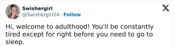 Hi, welcome to adulthood! You'll be constantly tired except for right before you need to go to sleep.